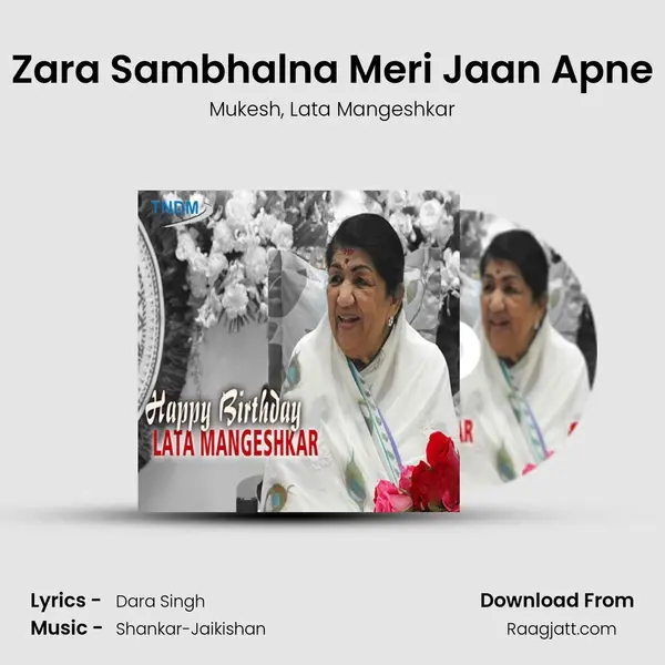 Zara Sambhalna Meri Jaan Apne mp3 song