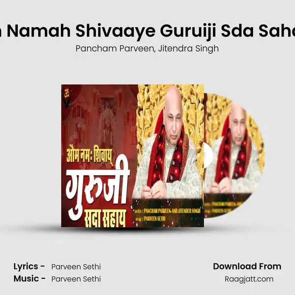 Om Namah Shivaaye Guruiji Sda Sahaye - Pancham Parveen album cover 