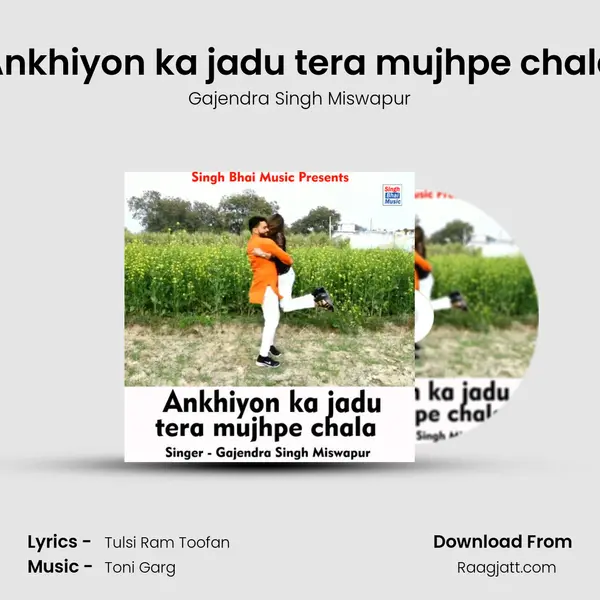 Ankhiyon ka jadu tera mujhpe chala mp3 song