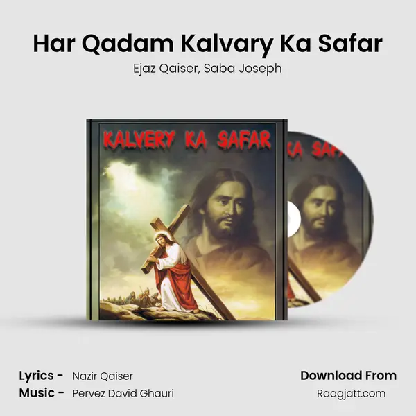 Har Qadam Kalvary Ka Safar - Ejaz Qaiser album cover 