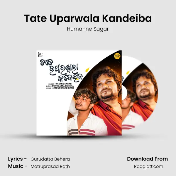 Tate Uparwala Kandeiba mp3 song