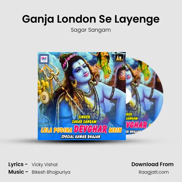 Ganja London Se Layenge - Sagar Sangam album cover 