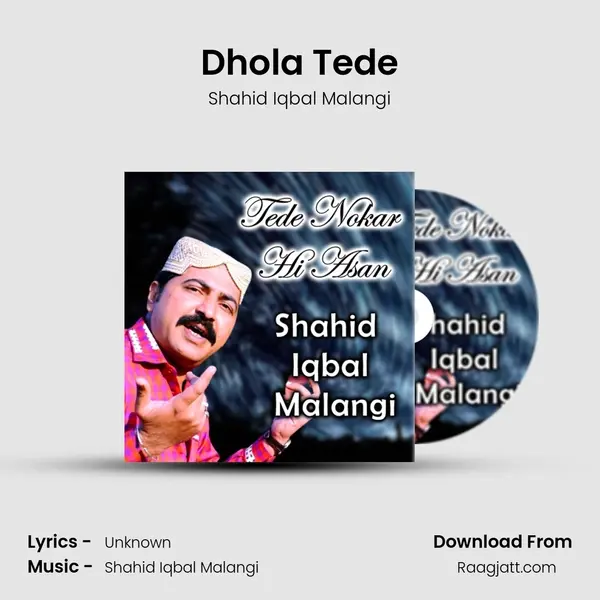 Dhola Tede - Shahid Iqbal Malangi album cover 