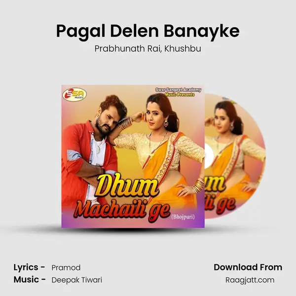 Pagal Delen Banayke mp3 song