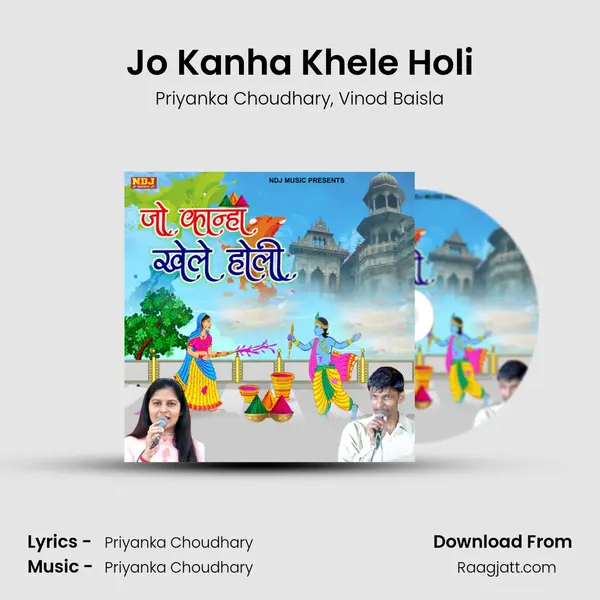 Jo Kanha Khele Holi - Priyanka Choudhary album cover 