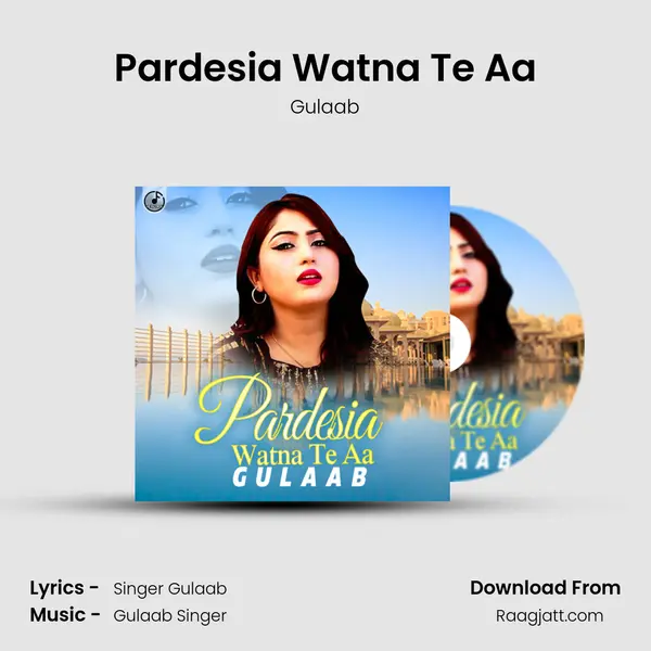 Pardesia Watna Te Aa mp3 song