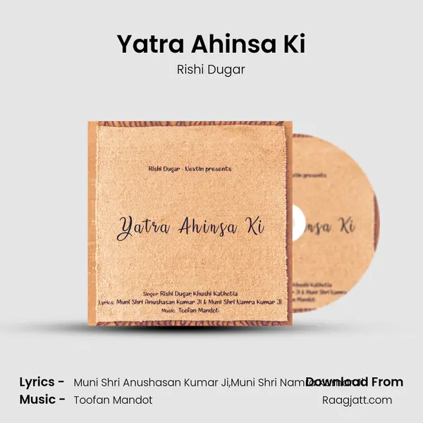 Yatra Ahinsa Ki - Rishi Dugar album cover 