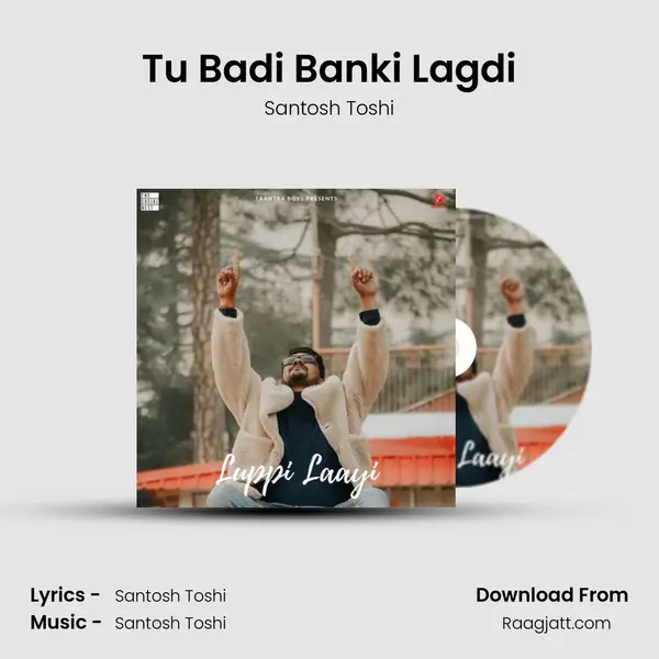 Tu Badi Banki Lagdi mp3 song