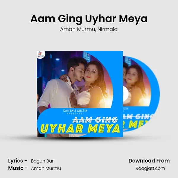 Aam Ging Uyhar Meya mp3 song