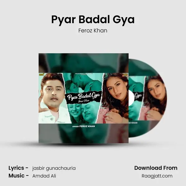 Pyar Badal Gya - Feroz Khan mp3 song