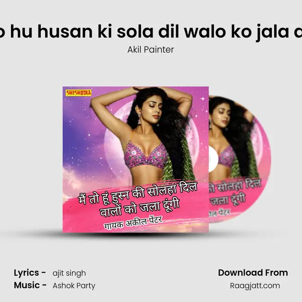 Me to hu husan ki sola dil walo ko jala dungi mp3 song