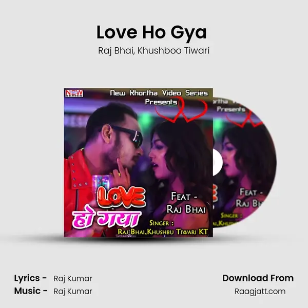 Love Ho Gya (Feat. Raj Bhai) mp3 song