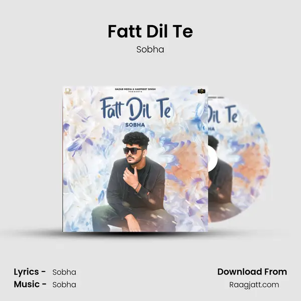 Fatt Dil Te - Sobha mp3 song