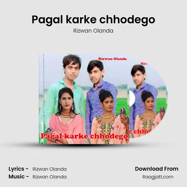 Pagal karke chhodego mp3 song