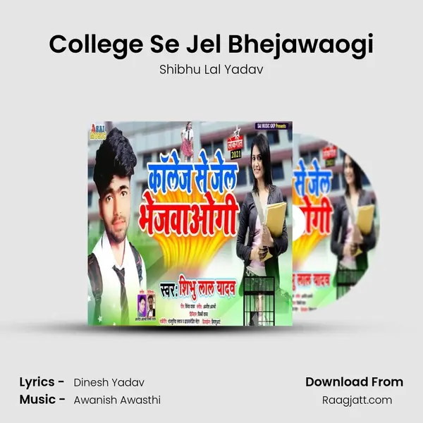 College Se Jel Bhejawaogi - Shibhu Lal Yadav album cover 