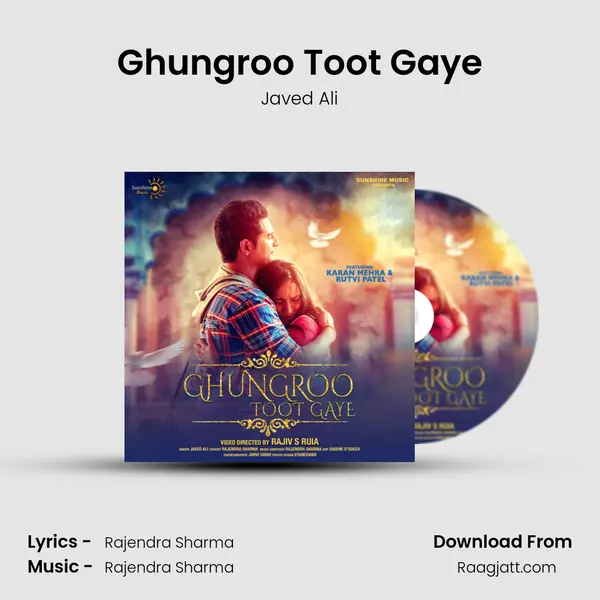 Ghungroo Toot Gaye - Javed Ali album cover 