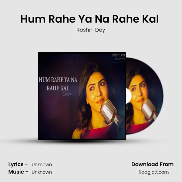 Hum Rahe Ya Na Rahe Kal (Cover) mp3 song