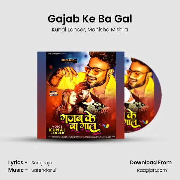 Gajab Ke Ba Gal - Kunal Lancer album cover 