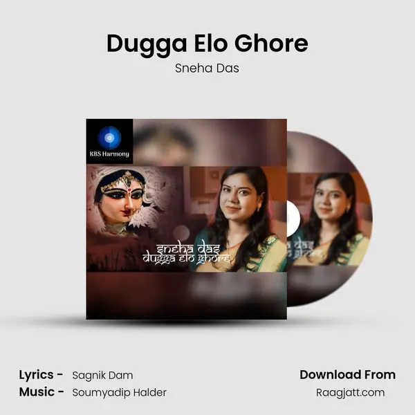 Dugga Elo Ghore - Sneha Das mp3 song