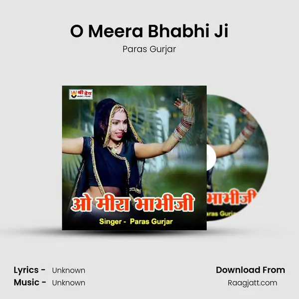 O Meera Bhabhi Ji - Paras Gurjar album cover 