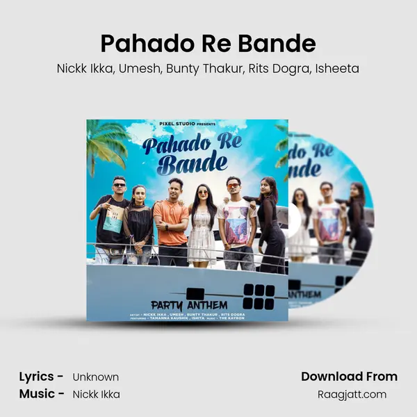 Pahado Re Bande - Nickk Ikka mp3 song