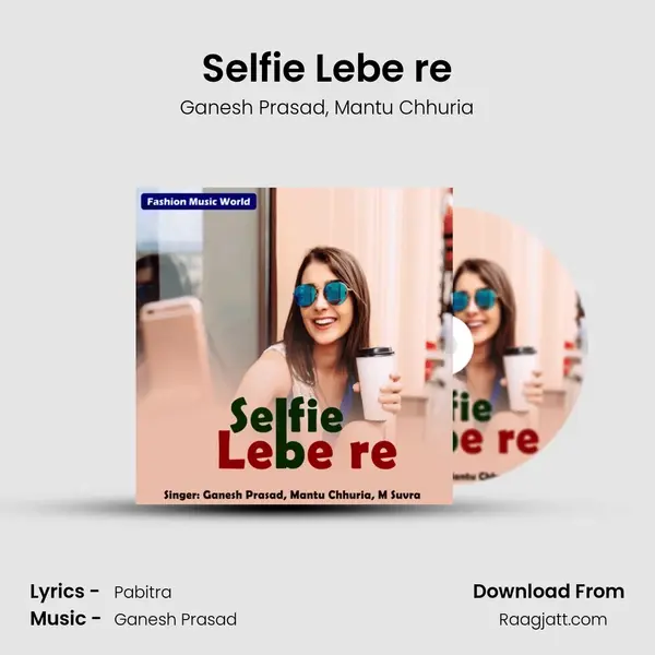 Selfie Lebe re mp3 song