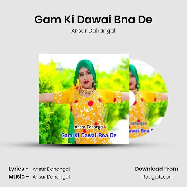 Gam Ki Dawai Bna De mp3 song