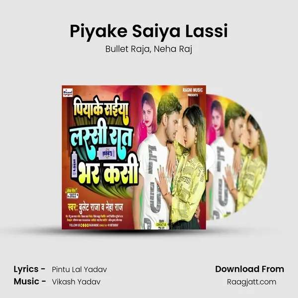 Piyake Saiya Lassi - Bullet Raja mp3 song