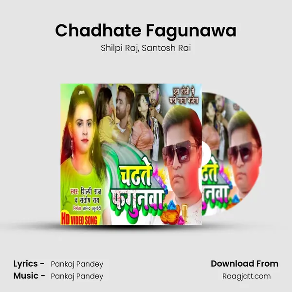 Chadhate Fagunawa - Shilpi Raj album cover 