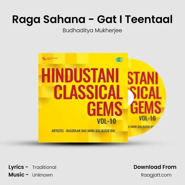 Raga Sahana - Gat I Teentaal - Budhaditya Mukherjee album cover 