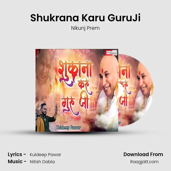 Shukrana Karu GuruJi - Nikunj Prem album cover 