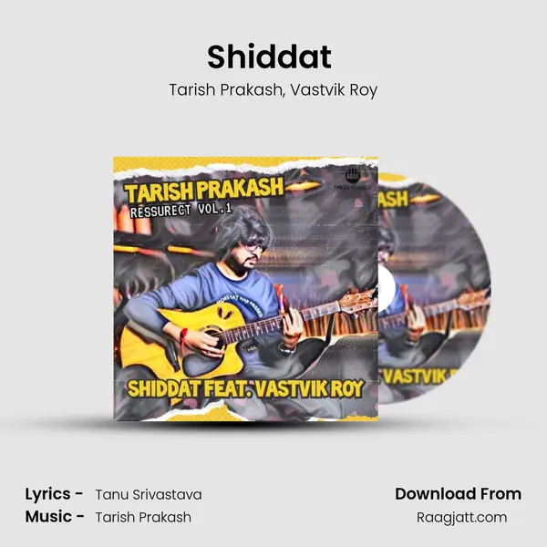 Shiddat (feat. Vastvik Roy) mp3 song