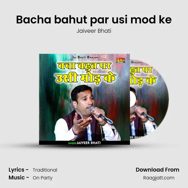 Bacha bahut par usi mod ke - Jaiveer Bhati album cover 