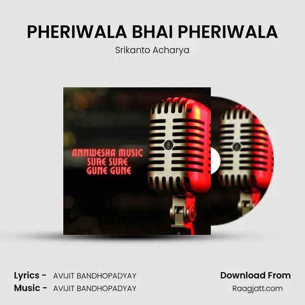 PHERIWALA BHAI PHERIWALA - Srikanto Acharya album cover 