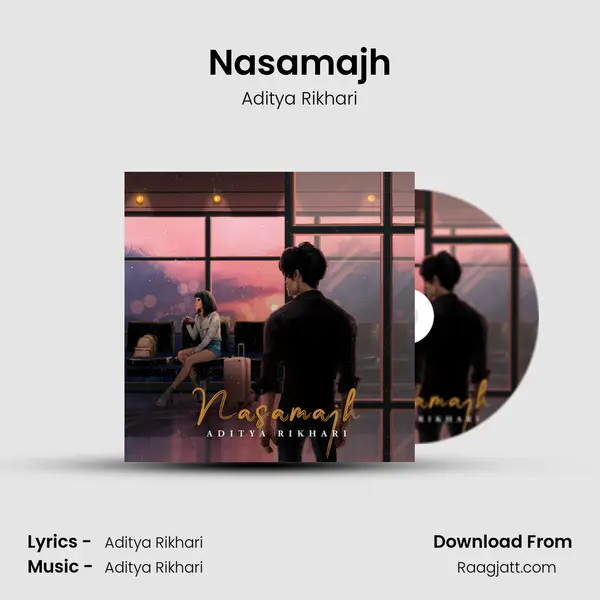 Nasamajh mp3 song