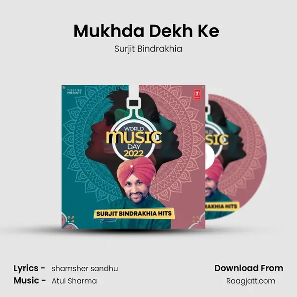 Mukhda Dekh Ke (From 