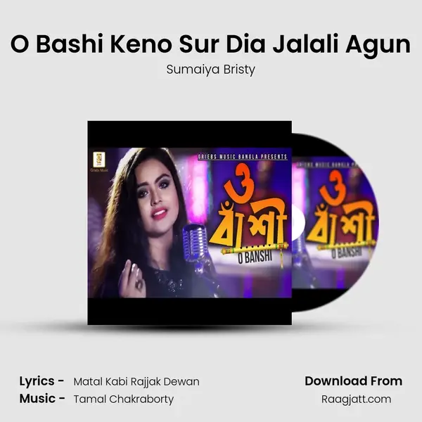 O Bashi Keno Sur Dia Jalali Agun mp3 song