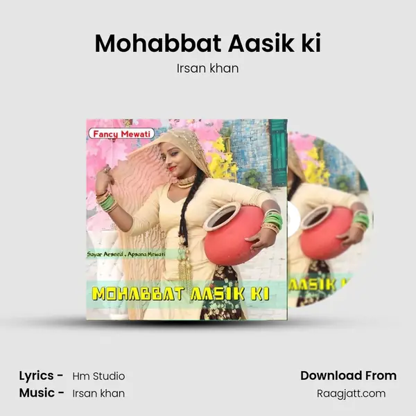 Mohabbat Aasik ki mp3 song