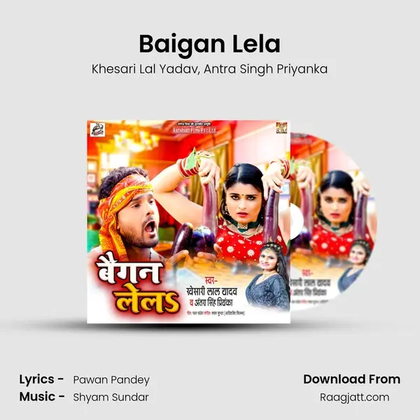 Baigan Lela - Khesari Lal Yadav album cover 