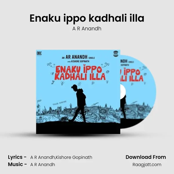 Enaku ippo kadhali illa - A R Anandh album cover 