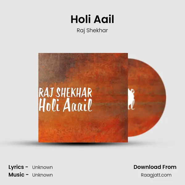 Holi Aail - Raj Shekhar album cover 