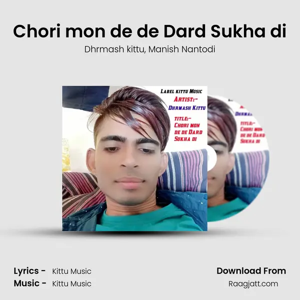 Chori mon de de Dard Sukha di - Dhrmash kittu album cover 