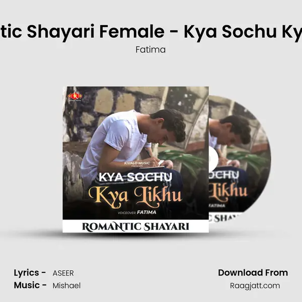 Romantic Shayari Female - Kya Sochu Kya Likhu - Fatima album cover 