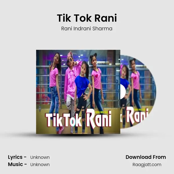 Tik Tok Rani mp3 song