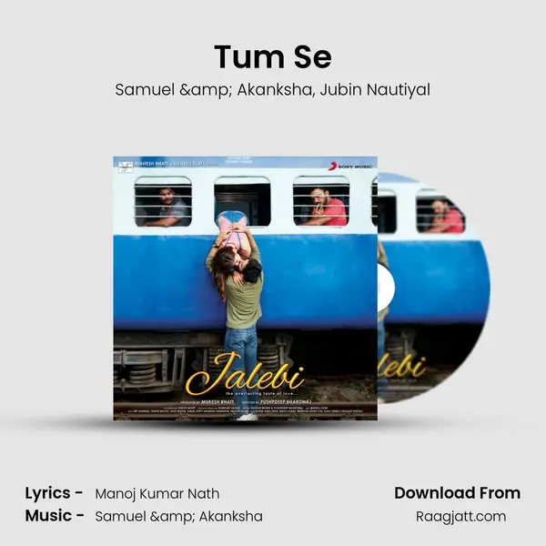 Tum Se - Samuel & Akanksha album cover 