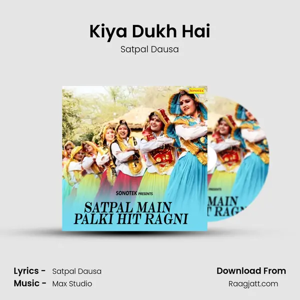 Kiya Dukh Hai mp3 song