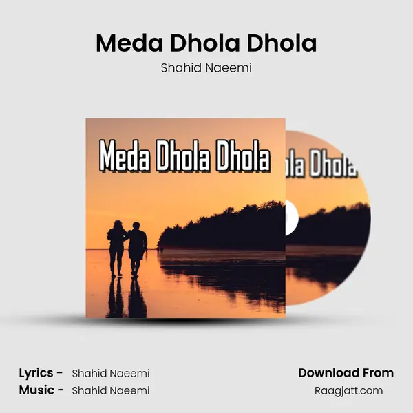 Meda Dhola Dhola - Shahid Naeemi album cover 