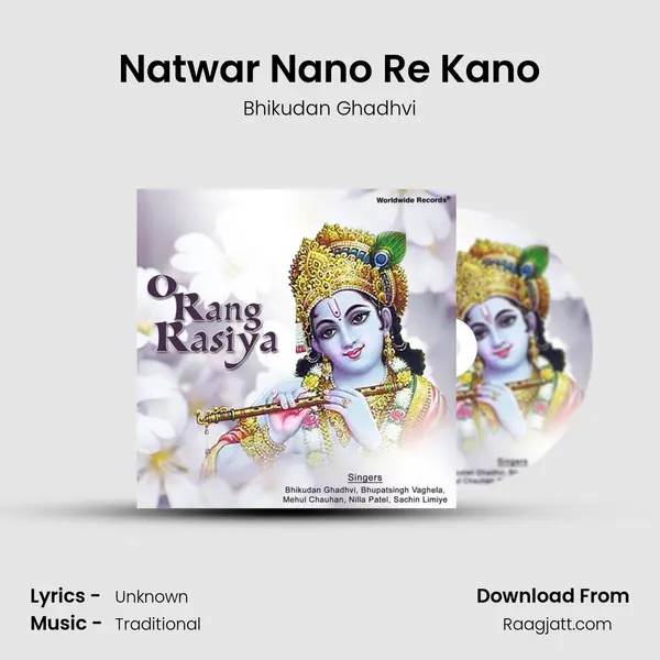 Natwar Nano Re Kano - Bhikudan Ghadhvi album cover 