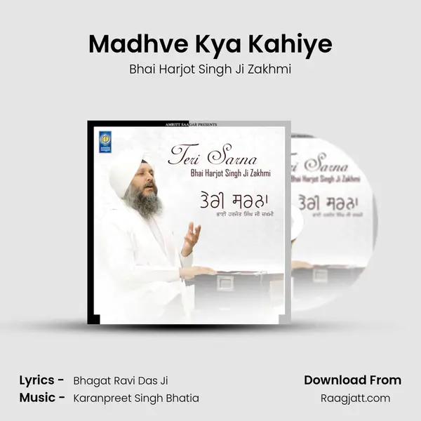 Madhve Kya Kahiye - Bhai Harjot Singh Ji Zakhmi album cover 