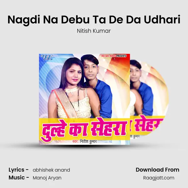 Nagdi Na Debu Ta De Da Udhari - Nitish Kumar album cover 